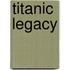 Titanic Legacy