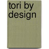 Tori By Design by Colleen Nelson