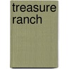 Treasure Ranch door Charles Alden Seltzer