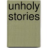 Unholy Stories door Nora Alleyn