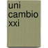 Uni Cambio Xxi