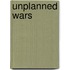 Unplanned Wars