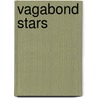 Vagabond Stars by Nahma Sandrow