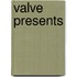 Valve Presents