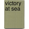 Victory At Sea by Scott P. Waldman
