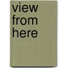 View From Here door Vicky Weston