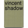 Vincent Shadow door Tim Kehoe