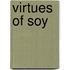 Virtues Of Soy