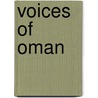 Voices Of Oman door Dr. Charles Olson
