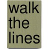 Walk The Lines by Mark Mason