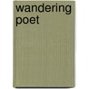 Wandering Poet door Dennis Gregory
