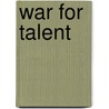 War For Talent by Marc Schwarz