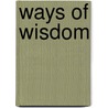 Ways of Wisdom door Jean E. Friedman