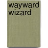 Wayward Wizard door Jeff Sampson