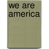 We Are America by Walter Dean Myers