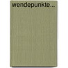 Wendepunkte... by Gisela Böttcher