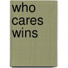 Who Cares Wins by David Jones