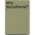 Why Docudrama?