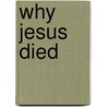 Why Jesus Died by Rt Kendall