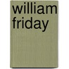 William Friday door William A. Link