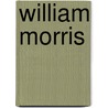 William Morris by Michaela Braesel