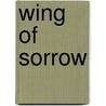 Wing Of Sorrow door Jessica Blair
