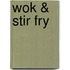 Wok & Stir Fry