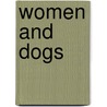 Women And Dogs by Peter Dyer
