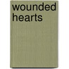 Wounded Hearts door Robert Hinds
