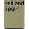 Xslt And Xpath door Zarella L. Rendon