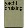 Yacht Cruising by Patrick Ellam