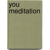You Meditation door Christopher S. Hyatt