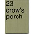 23 Crow's Perch