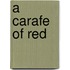 A Carafe Of Red
