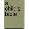 A Child's Bible door Sally Anne Wright