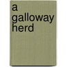 A Galloway Herd door Samuel Rutherford Crockett