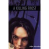 A Killing Frost by John Marsden