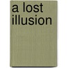 A Lost Illusion door Grace L. Keith Johnston Keith