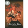 A Pitch in Time by Robert A. Lytle