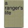 A Ranger's Life door T.W. Strait