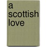 A Scottish Love door Karen Ranney