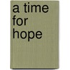 A Time For Hope by David Epstein