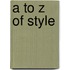 A To Z Of Style