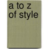 A To Z Of Style by Amy de la Haye