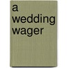 A Wedding Wager door Jane Feather