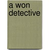 A Won Detective door Tiz Eye