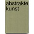 Abstrakte Kunst