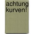 Achtung Kurven!