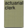 Actuarial Clerk door Jack Rudman