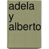 Adela y Alberto by M.Ed. Camarena